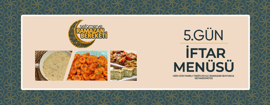 5.gün iftar menüsü
