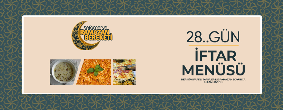 28 gün iftar menüsü