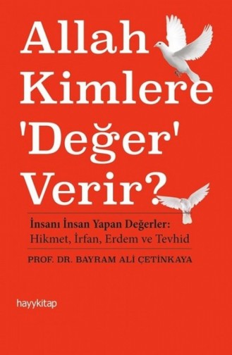 Bayram Ali Çetinkaya Allah Kimlere Değer Verir 9789752477858