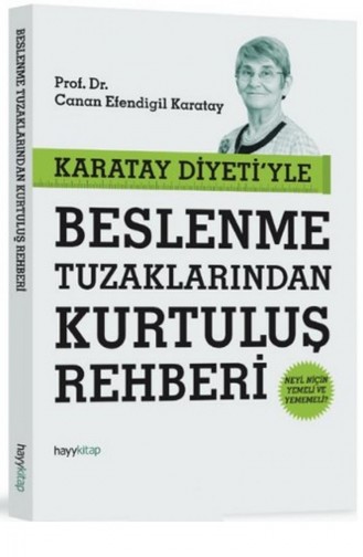 Canan Efendigil Karatay Diyetiyle Beslenme Tuzaklarından Kurtuluş Rehberi 9786055181383