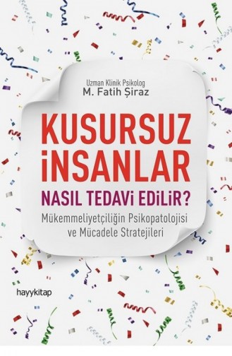 Fatih Şiraz Kusursuz İnsanlar Nasıl Tedavi Edilir