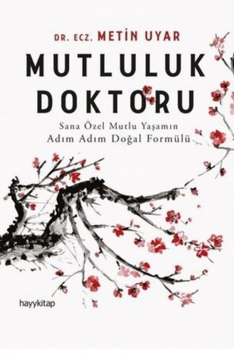 Metin Uyar Mutluluk Doktoru