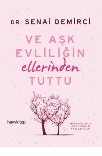 Senai Demirci Ve Aşk Evliliğin Ellerinden Tuttu