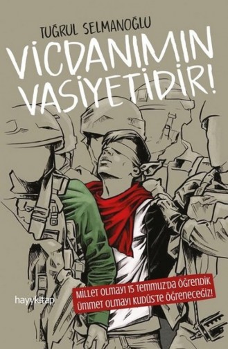 Tuğrul Selmanoğlu Vicdanımın Vasiyetidir