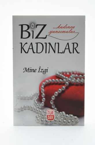 Mine İzgi Biz Kadınlar Kadınca Yansımalar - 636466 636466