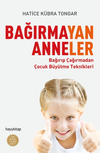 Hatice Kübra Tongar Bağırmayan Anneler 9789752477117