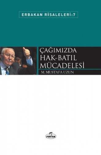 Çağımızda Hakbatıl Mücadelesi Erbakan Risaleleri 7 1629395