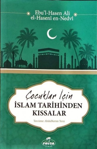 Çocuklar İçin İslam Tarihinden Kıssalar