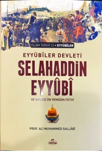 Eyyübi Devleti Selahaddin Eyyübi Ve Kudüsün Yeniden Fethi 991420