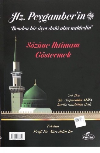 Hz Peygamberin Benden Bir Ayet Dahi Olsa Nakledin Sözüne İhtimam Göstermek