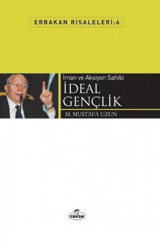 İman Ve Aksiyon Sahibi İdeal Gençlik Erbakan Risaleleri 6 1629441