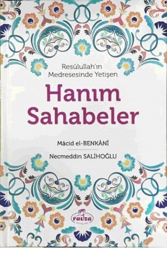 Resulullahın Medresesinde Yetişen Hanım Sahabeler Ciltli 1548640