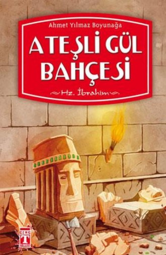 Ateşli Gül Bahçesi Ahmet Yılmaz Boyunağa 9789752632127