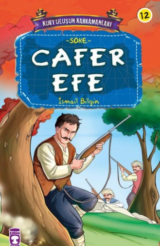 Cafer Efe Kurtuluşun Kahramanları 2 12 İsmail Bilgin 9786050804690