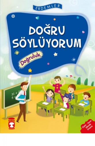 Doğru Söylüyorum Doğruluk Erdemler 1 Necla Saydam Nuray Türkyılmaz Rukiye Karaköse Saadet Kocagöz Uzun Vahide Ulusoy Gökçek 9789752639379