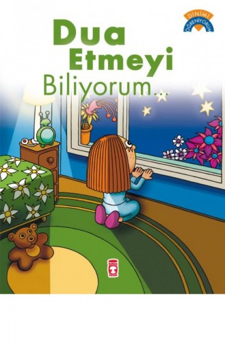 Dua Etmeyi Biliyorum Dinimi Öğreniyorum Çiğdem Özmen 9789753628433