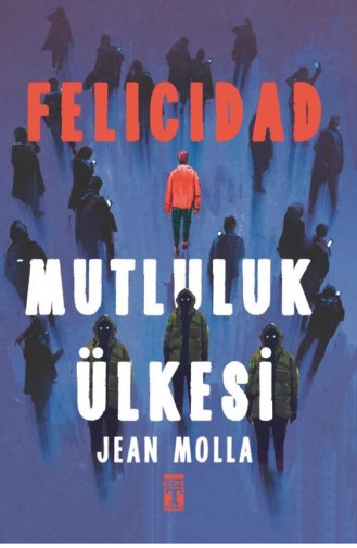 Felicidad Mutluluk Ülkesi Jean Molla