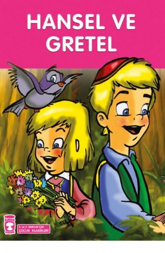 Hansel Ve Gretel Çocuk Klasikleri Grimm Kardeşler 9786050805024