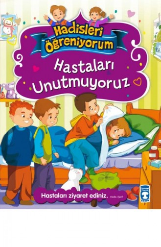 Hastaları Unutmuyoruz Hadisleri Öğreniyorum Nur Kutlu