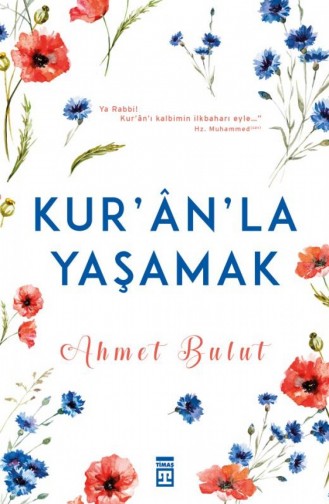 Kuranla Yaşamak Ahmet Bulut 9786051142326