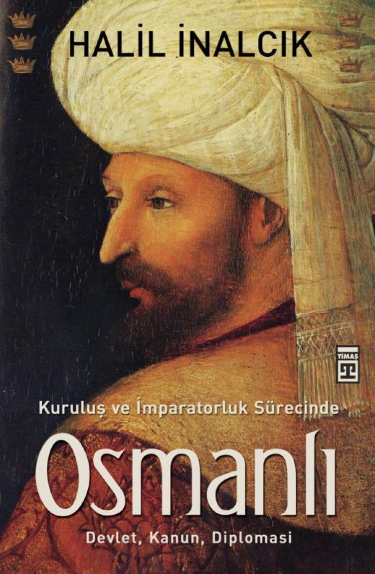 Kurulus Ve Imparatorluk Surecinde Osmanli Halil Inalcik Sefamerve
