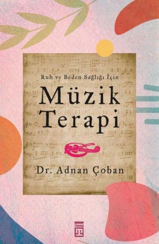 Müzik Terapi Adnan Çoban 9789752631700