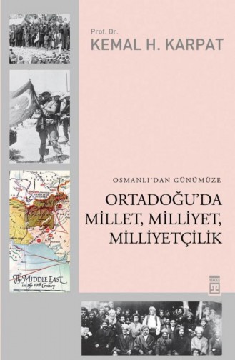 Ortadoğuda Millet Milliyet Milliyetçilik Kemal Karpat 9786051144009