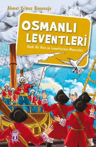 Osmanlı Leventleri Ahmet Yılmaz Boyunağa 9789753620321