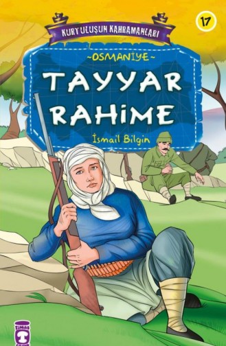 Tayyar Rahime Kurtuluşun Kahramanları 2 17 İsmail Bilgin 9786050804775