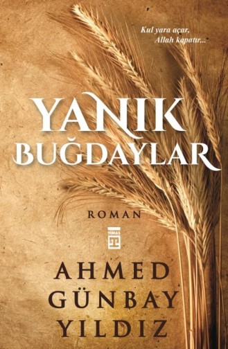 Yanık Buğdaylar Ahmed Günbay Yıldız 9789757544111