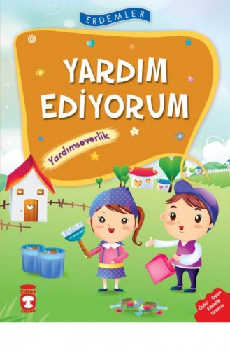 Yardım Ediyorum Yardımseverlik Erdemler 1 Necla Saydam Nuray Türkyılmaz Rukiye Karaköse Saadet Kocagöz Uzun Vahide Ulusoy Gökçek