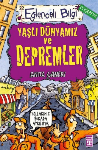 Yaşlı Dünyamız Ve Depremler Anita Ganeri 9789753628907