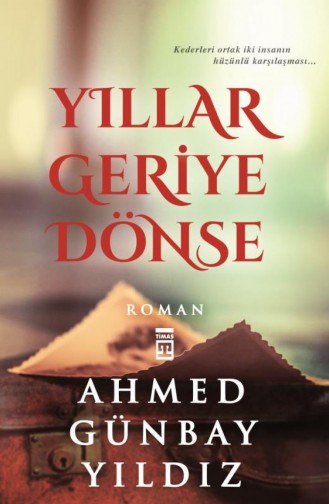 Yıllar Geriye Dönse Ahmed Günbay Yıldız