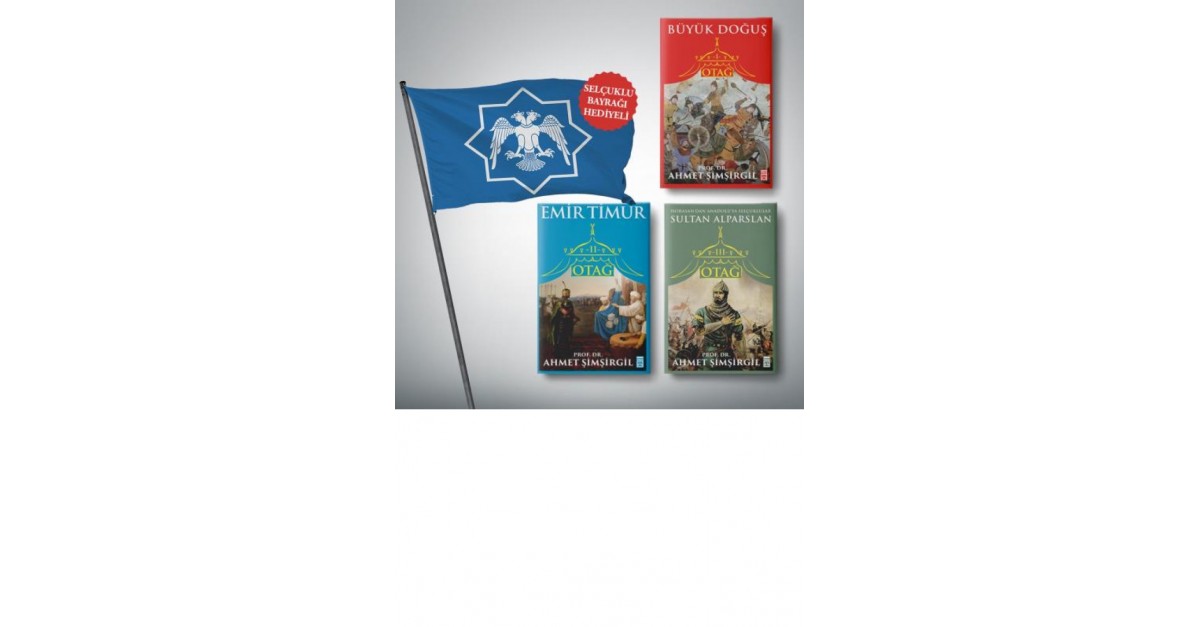 Ahmet Simsirgil Otag Seti 3 Kitap Selcuklu Bayragi Hediyeli Ahmet Simsirgil Sefamerve