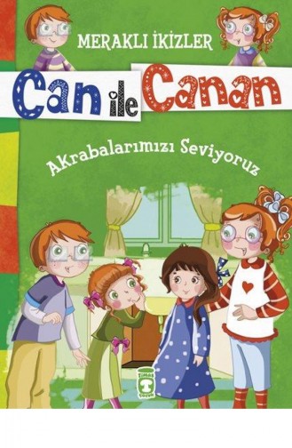 Akrabalarımızı Seviyoruz Meraklı İkizler Can İle Canan Nefise Atçakarlar 9786050821642