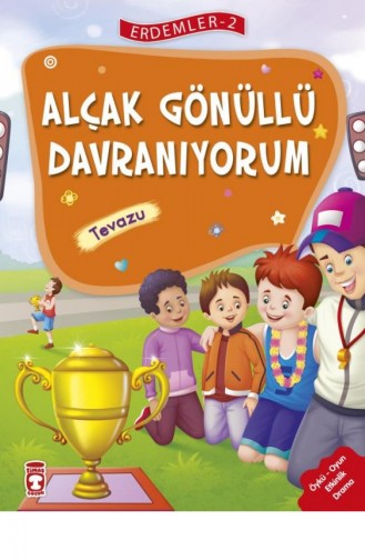 Alçak Gönüllü Davranıyorum Erdemler 2 Mehmet Zeki Aydın Necla Saydam Nuray Türkyılmaz Catic Rukiye Karaköse Saadet Kocagöz Uzun Vahide Ulusoy Gökçek 9786050821253