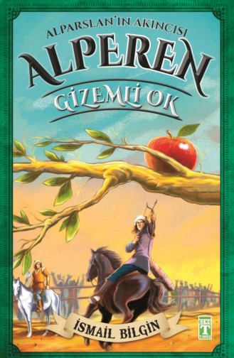 Alparslanın Akıncısı Alperen Gizemli Ok İsmail Bilgin