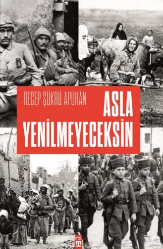 Asla Yenilmeyeceksin Recep Şükrü Apuhan