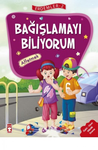 Bağışlamayı Biliyorum Erdemler 2 Mehmet Zeki Aydın Necla Saydam Nuray Türkyılmaz Catic Rukiye Karaköse Saadet Kocagöz Uzun Vahide Ulusoy Gökçek 9786050821277