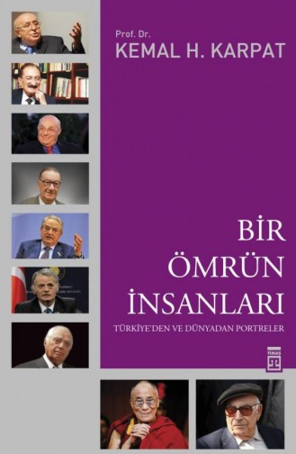 Bir Ömrün İnsanları Kemal Karpat