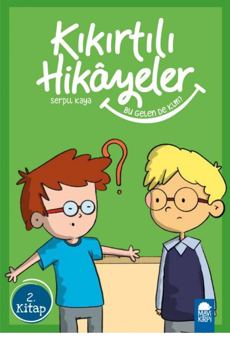 Bu Gelen De Kim Kikirtili Hikayeler 3 Sinif Serpil Kaya Sefamerve
