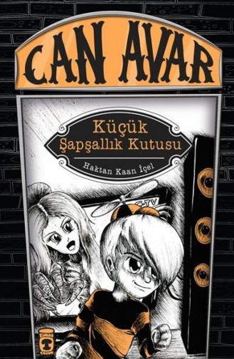 Can Avar Küçük Şapşallık Kutusu Haktan Kaan İçel 9786050819564