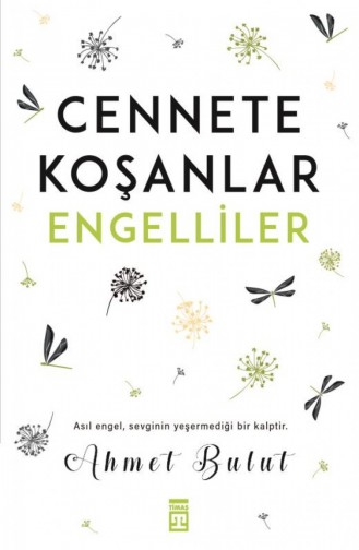 Cennete Koşanlar Engelliler Ahmet Bulut 9786050829815