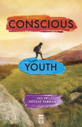 Conscious Youth Bilinçli Genç Olmak İngilizce Nevzat Tarhan 9786050831672