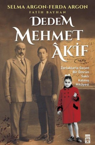 Dedem Mehmet Akif Fatih Bayhan Ferda Argon Selma Argon