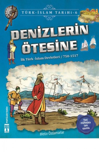 Denizlerin Ötesine Türk İslam Tarihi 6 Metin Özdamarlar