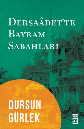 Dersaadette Bayram Sabahları Dursun Gürlek 9786050830743