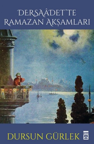 Dersaadette Ramazan Akşamları Dursun Gürlek 9786050828474