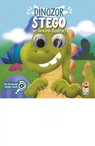 Dinozor Stego Ve Sevimli Dostları Bu Kocaman Gözler Kimin 4 Asiye Aslı Aslaner