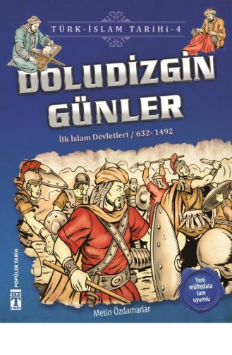 Doludizgin Günler Türk İslam Tarihi 4 Metin Özdamarlar 9786050828061